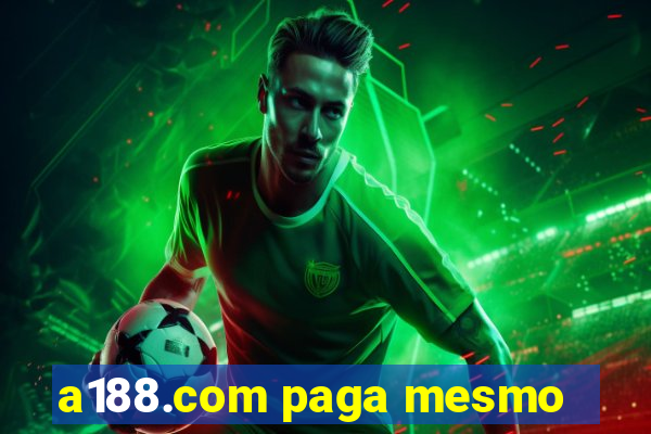 a188.com paga mesmo